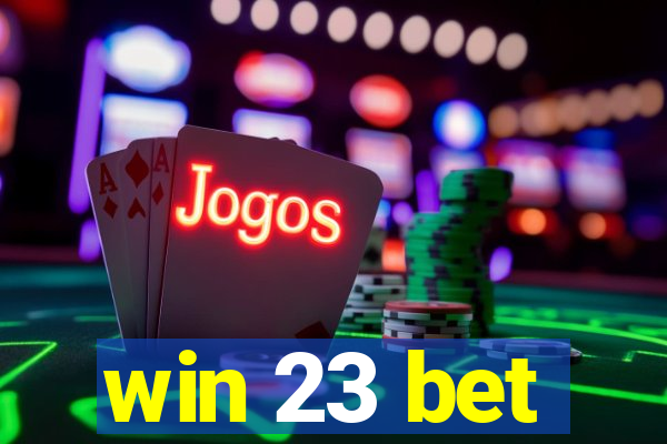 win 23 bet